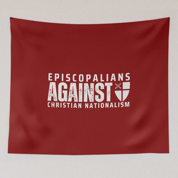 Item preview, Episcopalians Against Christian Nationalism designed and sold by Canterbury Episcopal Campus Ministry at Texas Tech University .