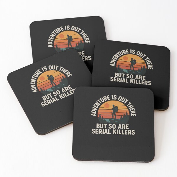 Item preview, Adventure is out there but so are serial killers funny hike designed and sold by snowry.