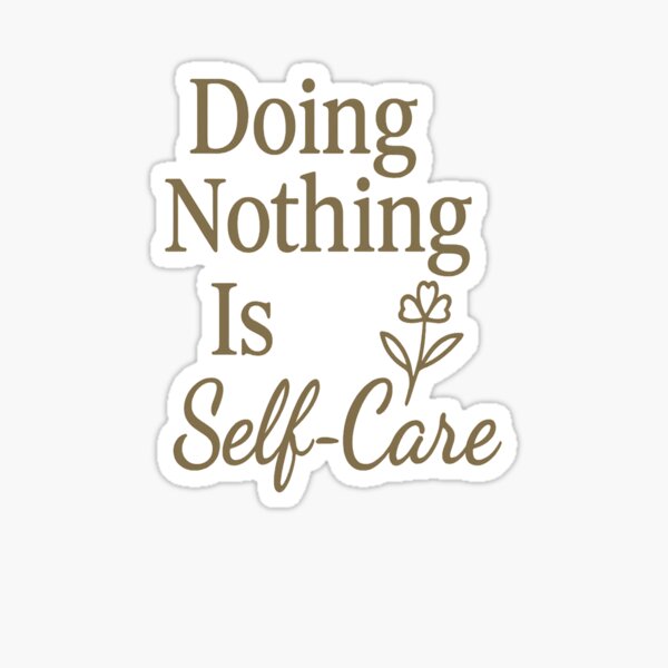Item preview, Doing Nothing Is Self-Care – Minimalist Mental Health Shirt designed and sold by RKDA Design.