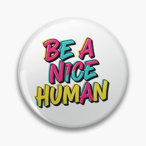 Item preview, Be A Nice Human  designed and sold by Shivam Arora.