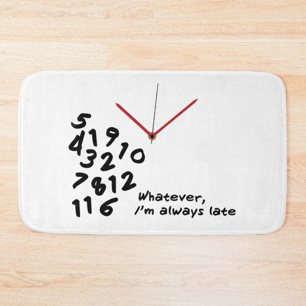 Item preview, Whertever I'm Always Late designed and sold by teemix.