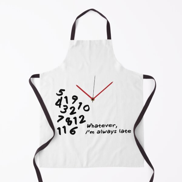 Item preview, Whertever I'm Always Late designed and sold by teemix.