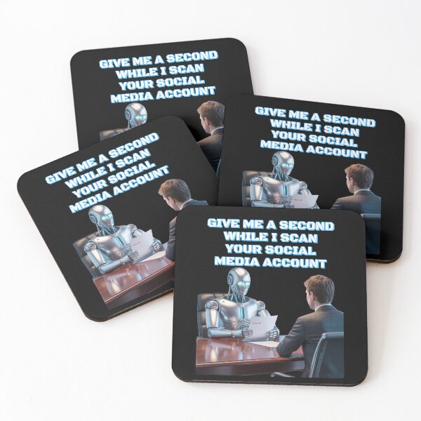Item preview, Give Me A Second While I Scan Your Social Media Account - AI Human Resources designed and sold by signshirtz.