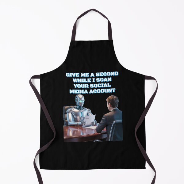 Item preview, Give Me A Second While I Scan Your Social Media Account - AI Human Resources designed and sold by signshirtz.