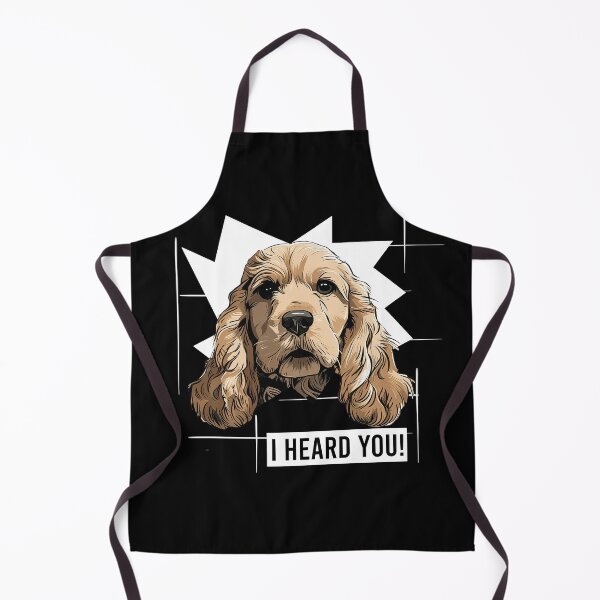 Item preview, Cocker Spaniel Dog Humor I Heard You designed and sold by whyitsme.