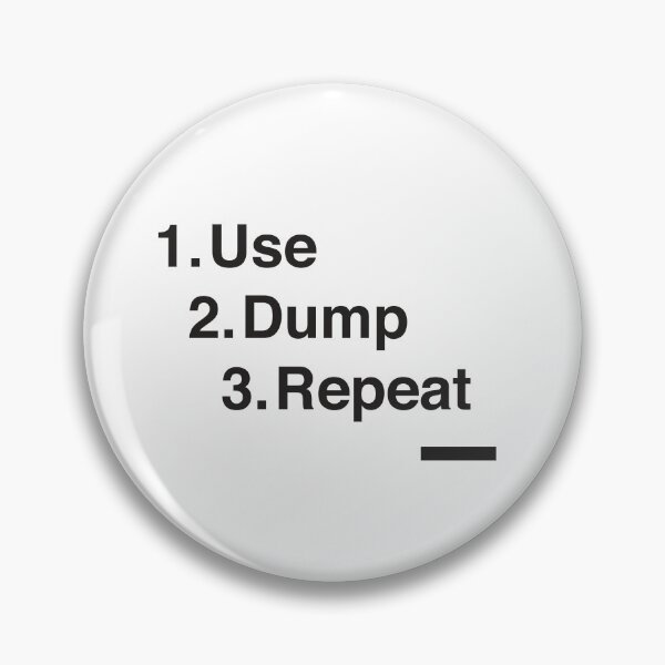 Item preview, Use. Dump. Repeat designed and sold by vanzaicomics.
