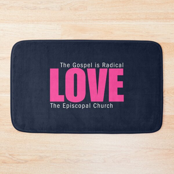 Item preview, The Gospel is Radical Love - The Episcopal Church designed and sold by Canterbury Episcopal Campus Ministry at Texas Tech University .
