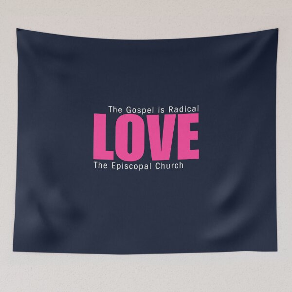 Item preview, The Gospel is Radical Love - The Episcopal Church designed and sold by Canterbury Episcopal Campus Ministry at Texas Tech University .