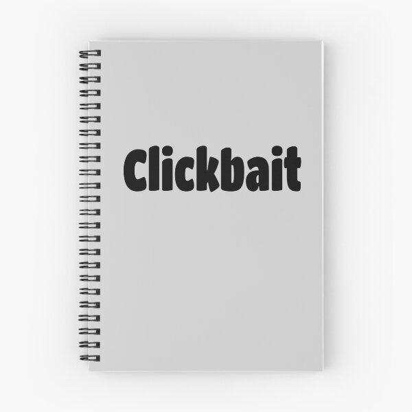 Item preview, Clickbait (Black Text) designed and sold by Flirty Merch.