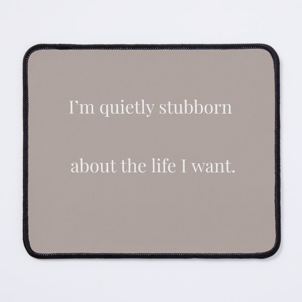 Item preview, Quietly stubborn – motivational minimalist quote for soft power & silent strength designed and sold by KWkindwaves.