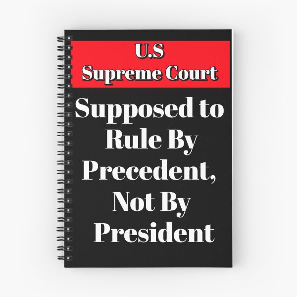 Item preview, Supreme Court - Supposed To Rule By Precedent, Not By President designed and sold by signshirtz.