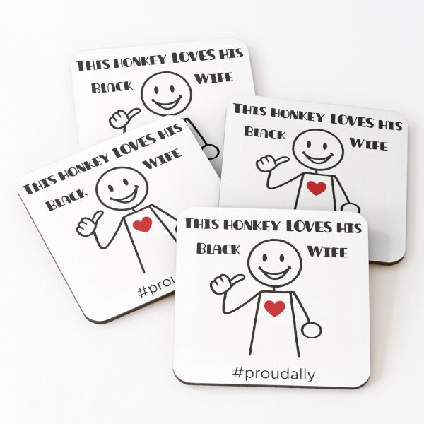 Item preview, This Honkey Loves His Black Wife #proudally designed and sold by TheSticky.