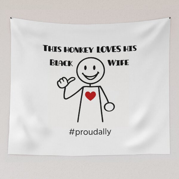Item preview, This Honkey Loves His Black Wife #proudally designed and sold by TheSticky.