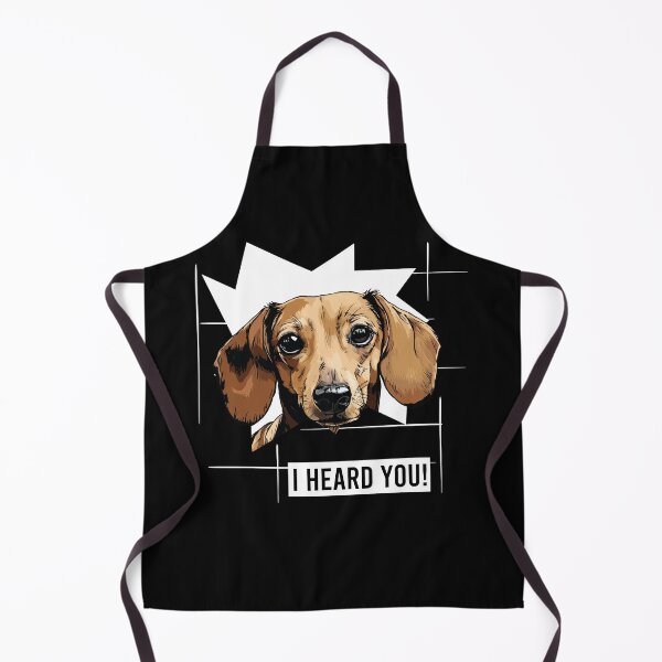 Item preview, Dachshund Dog Humor I Heard You designed and sold by whyitsme.