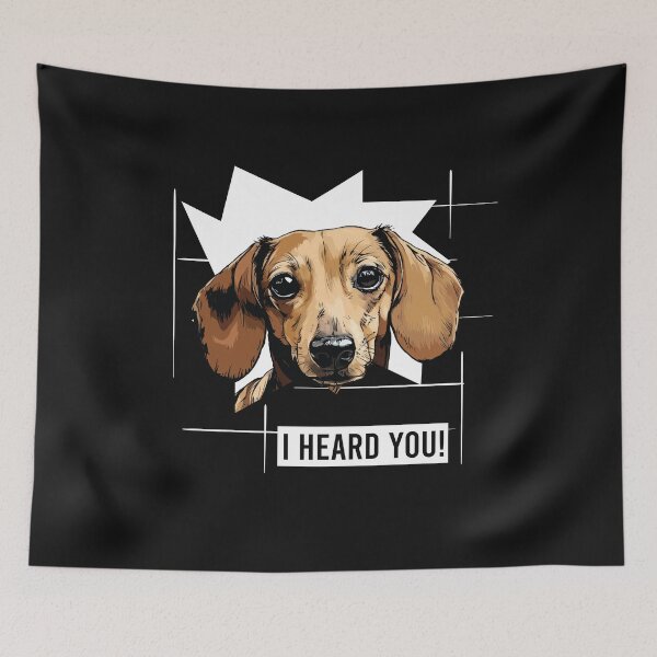 Item preview, Dachshund Dog Humor I Heard You designed and sold by whyitsme.