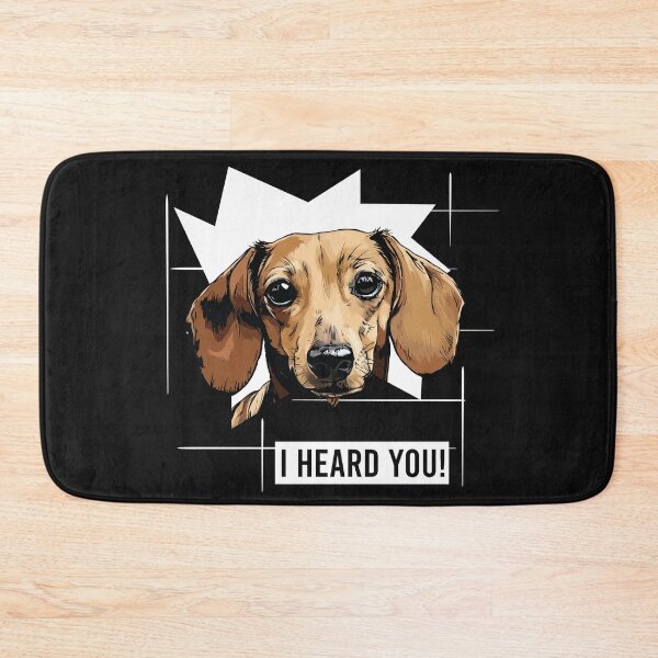 Item preview, Dachshund Dog Humor I Heard You designed and sold by whyitsme.