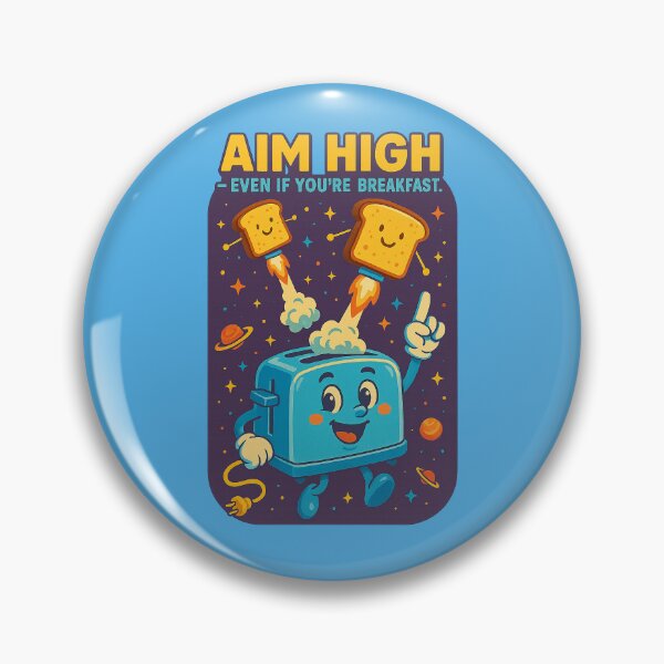Item preview, Aim High – Even If You’re Breakfast designed and sold by Girih.