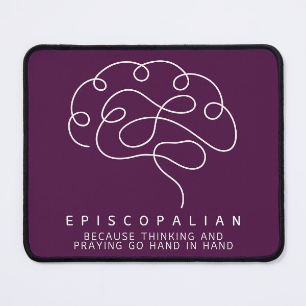 Item preview, Episcopalian: Because Thinking and Praying Go Hand in Hand designed and sold by Canterbury Episcopal Campus Ministry at Texas Tech University .