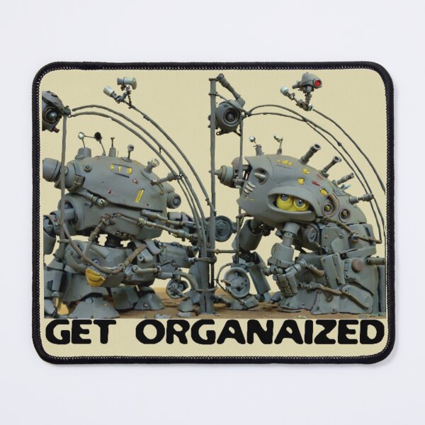 Item preview, Get Organaized (no Bg) – Funny Robot Chaos Design ( Fun & Humor ) designed and sold by D-Islamic.