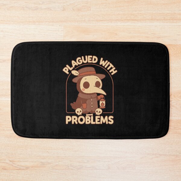Item preview, Plagued With Problems designed and sold by BurunaMD.