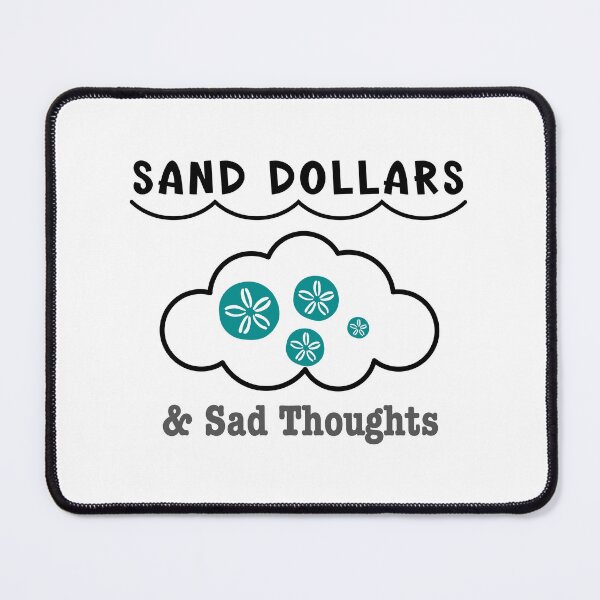 Item preview, Sand Dollars and Sad Thoughts – Melancholy Beach Tee designed and sold by bobparduephoto.