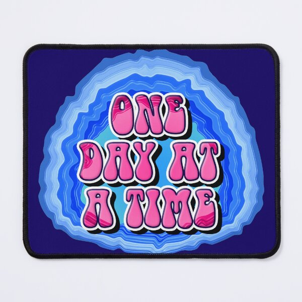 Item preview, GEODE-One Day At A Time Slogan designed and sold by ApexDesigners.