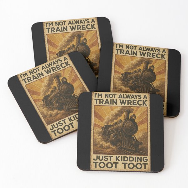 Item preview, I'm Not Always A Train Wreck Just Kidding Toot, Funny Train Quote, Train Wreck, Trainwreck Humor, Train Lover designed and sold by Orvista.