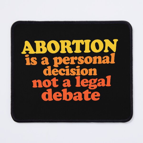 Item preview, Abortion is a personal decision not a legal debate  designed and sold by FrictionMaxxing.