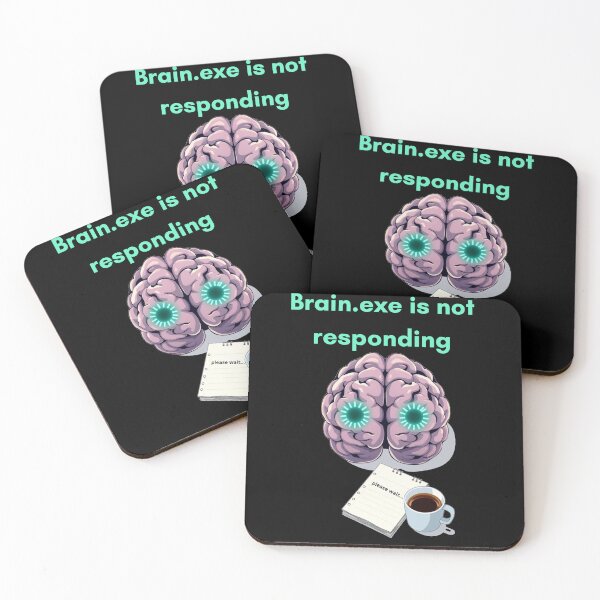 Item preview, Brain.exe is not responding Funny Gifts designed and sold by Aetheriswork.