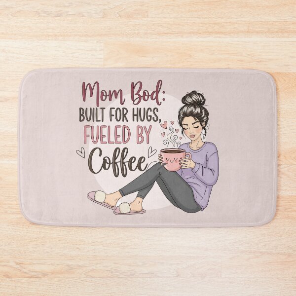 Item preview, Mom Bod Built for Hugs, Fueled by Coffee designed and sold by Amir Faysal.