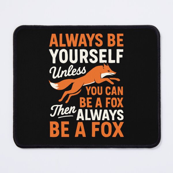 Item preview, Always Be Yourself Unless You Can Be a Fox Funny Animal Lover designed and sold by tmerchtrends.