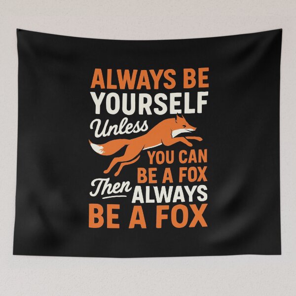 Item preview, Always Be Yourself Unless You Can Be a Fox Funny Animal Lover designed and sold by tmerchtrends.