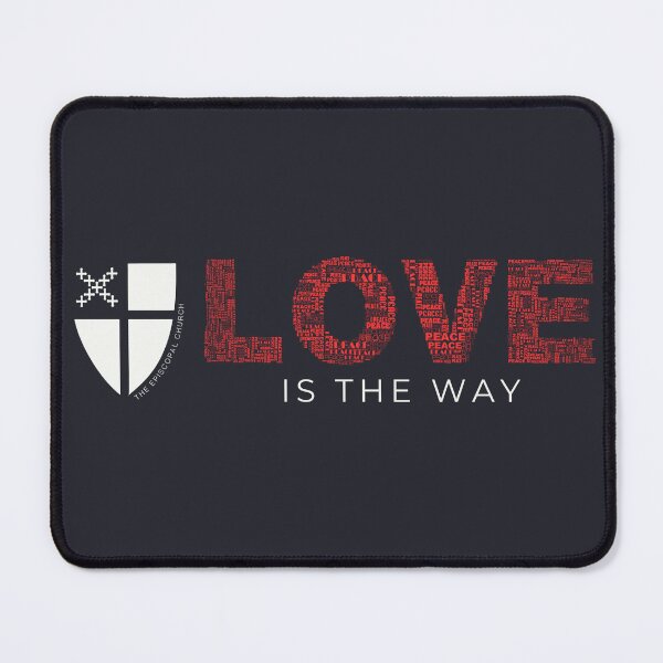 Item preview, Love is the Way designed and sold by Canterbury Episcopal Campus Ministry at Texas Tech University .