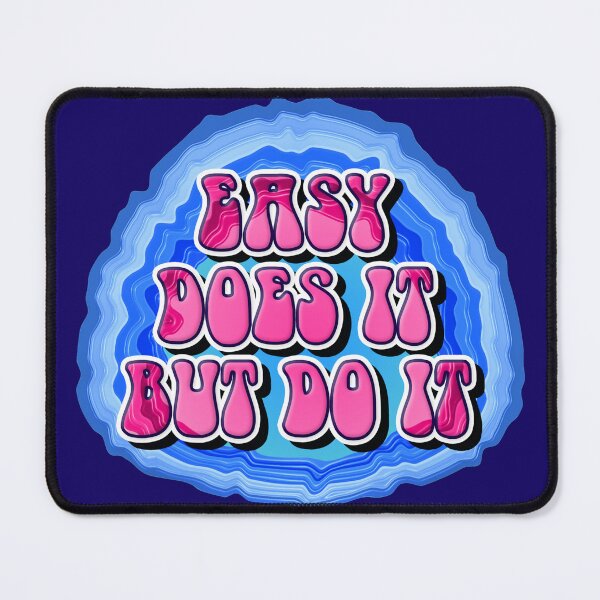 Item preview, GEODE-Easy Does It Slogan designed and sold by ApexDesigners.
