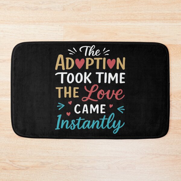 Item preview, Adoption Love Quote The Adoption Took Time Pet Adoption designed and sold by tmerchtrends.