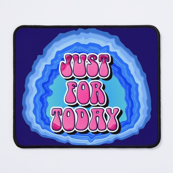 Item preview, GEODE-Just For Today Slogan designed and sold by ApexDesigners.