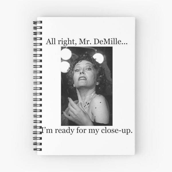 Item preview, All Right, Mr. DeMille...I'm Ready for My Close-up. Sunset Boulevard - Norma Desmond - Gloria Swanson designed and sold by litmusician.