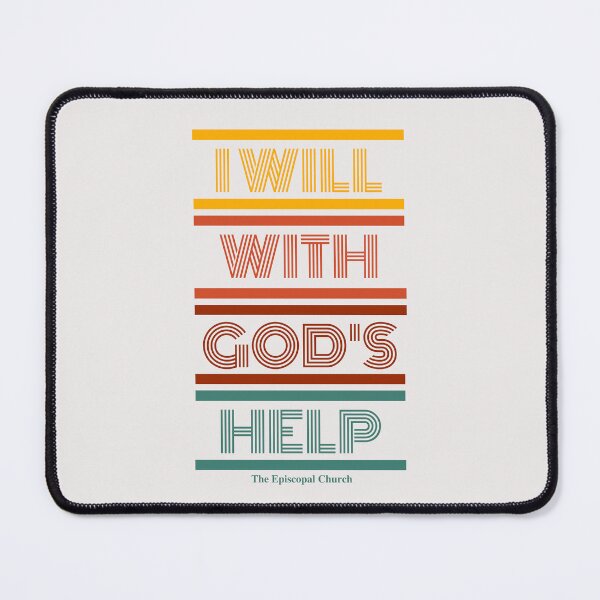 Item preview, I Will With God's Help - The Episcopal Church designed and sold by Canterbury Episcopal Campus Ministry at Texas Tech University .