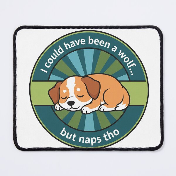 Item preview, I Could Have Been A Wolf But Naps Tho Sleeping Puppy designed and sold by Owcomm.