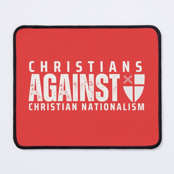 Item preview, Christians Against Christian Nationalism designed and sold by Canterbury Episcopal Campus Ministry at Texas Tech University .
