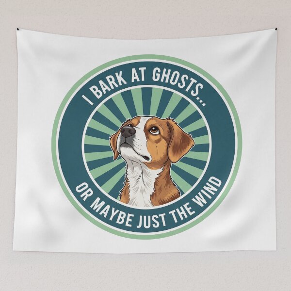 Item preview, I Bark At Ghosts Or Maybe Just The Wind Funny Dog designed and sold by Owcomm.
