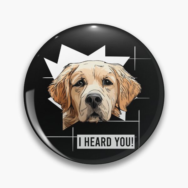 Item preview, Golden Retriever Dog Humor I Heard You designed and sold by whyitsme.