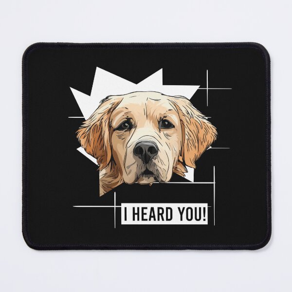 Item preview, Golden Retriever Dog Humor I Heard You designed and sold by whyitsme.