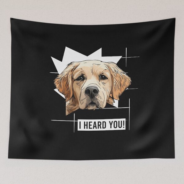 Item preview, Golden Retriever Dog Humor I Heard You designed and sold by whyitsme.