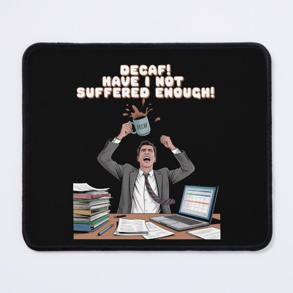 Item preview, Decaf! Have I Not Suffered Enough! designed and sold by signshirtz.