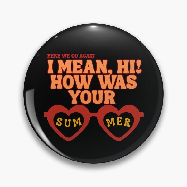 Item preview, Here We Go Again I Mean HI How Was Your Summer designed and sold by ViViTulip.