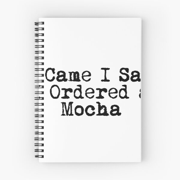 Item preview, I Came. I Saw. I Ordered a Mocha. designed and sold by Ninjacatoff.
