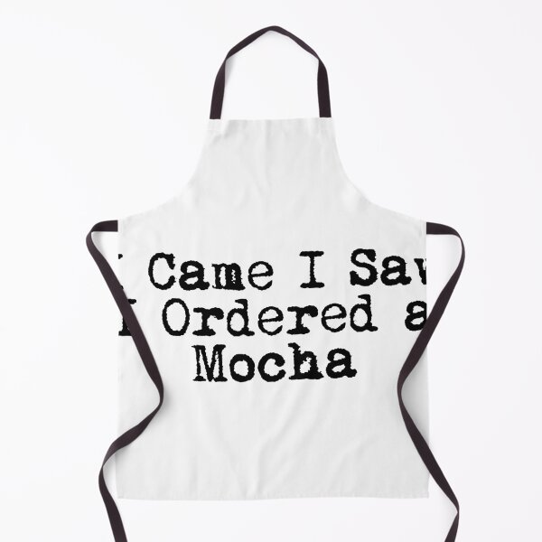 Item preview, I Came. I Saw. I Ordered a Mocha. designed and sold by Ninjacatoff.