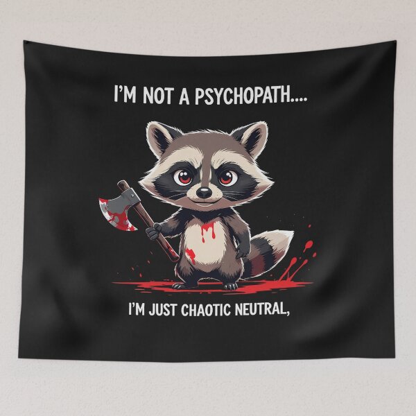 Item preview, I'm Not A Psychopath I'm Just Chaotic neutral designed and sold by universe-hold ⭐⭐⭐⭐⭐.