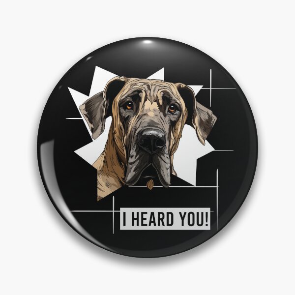 Item preview, Great Dane Dog Humor I Heard You designed and sold by whyitsme.
